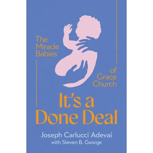 It's a Done Deal: The Miracle Babies of Grace Church - Paperback