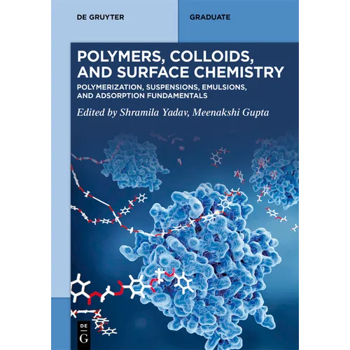 Polymers, Colloids, and Surface Chemistry: Polymerization, Suspensions, Emulsions, and Adsorption Fundamentals - Paperback