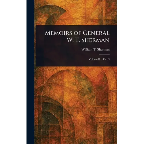 Memoirs of General W. T. Sherman - Hardcover