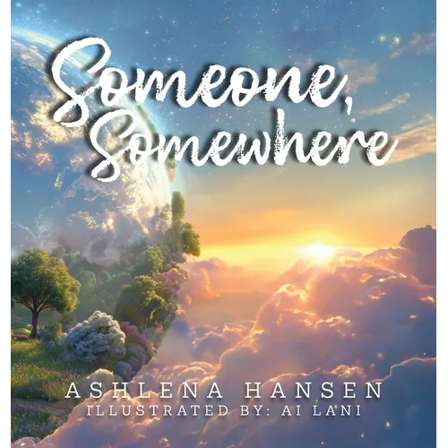 Someone, Somewhere - Hardcover