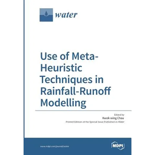Use of Meta-Heuristic Techniques in Rainfall-Runoff Modelling - Paperback