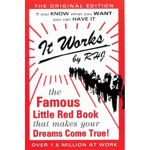 It Works: The Famous Little Red Book That Makes Your Dreams Come True! - Paperback