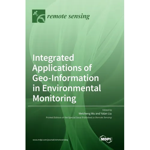 Integrated Applications of Geo-Information in Environmental Monitoring - Hardcover