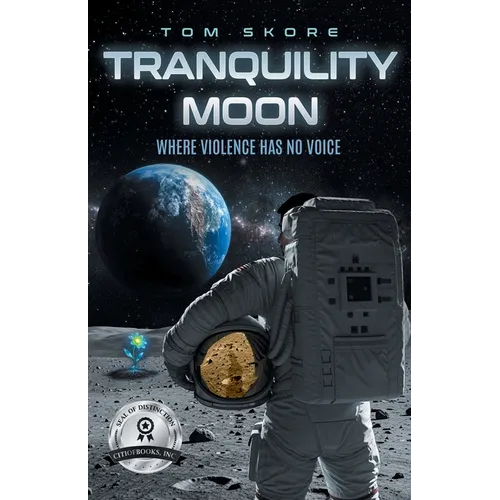 Tranquility Moon: Where Violence Has No Voice - Paperback
