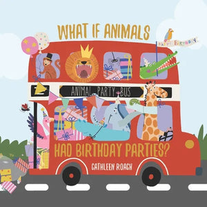 What If Animals Had Birthday Parties? - Paperback