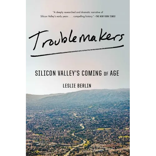 Troublemakers: Silicon Valley's Coming of Age - Paperback