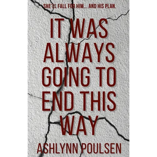 It Was Always Going to End This Way - Paperback