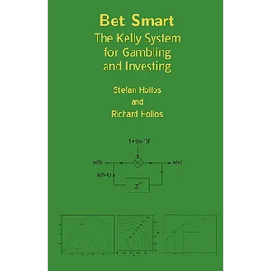Bet Smart: The Kelly System for Gambling and Investing - Paperback