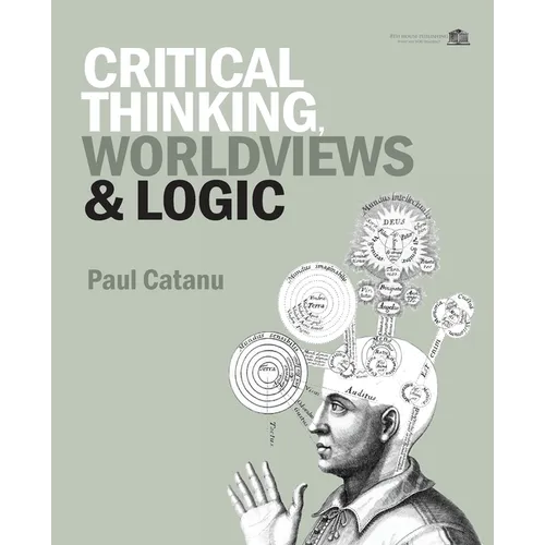 Critical Thinking, Worldviews & Logic - Paperback