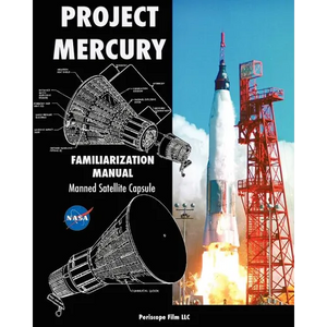 Project Mercury Familiarization Manual Manned Satellite Capsule - Paperback
