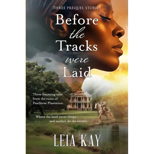 Before the Tracks Were Laid: Where the land never sleeps - Paperback