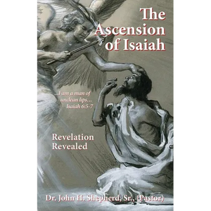 The Ascension of Isaiah: I am a man of unclean lips... Isaiah 6:5-7 - Paperback