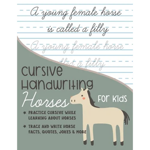 Cursive Handwriting Horses for Kids: Practice cursive writing while learning about horses: Trace and Write Horse facts, quotes, jokes and more - Paperback
