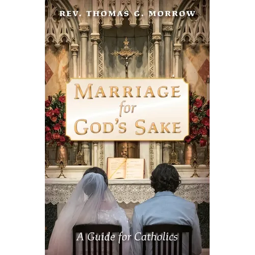Marriage for God's Sake: A Guide for Catholics - Paperback
