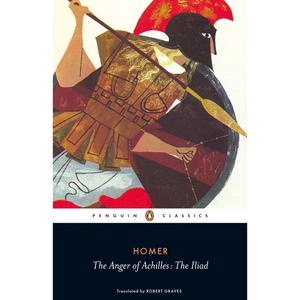 The Anger of Achilles: The Iliad - Paperback
