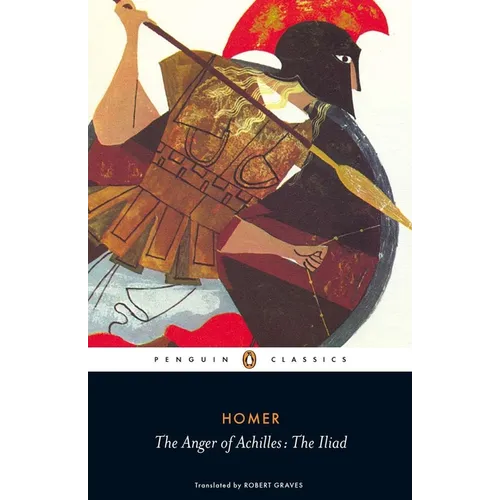 The Anger of Achilles: The Iliad - Paperback