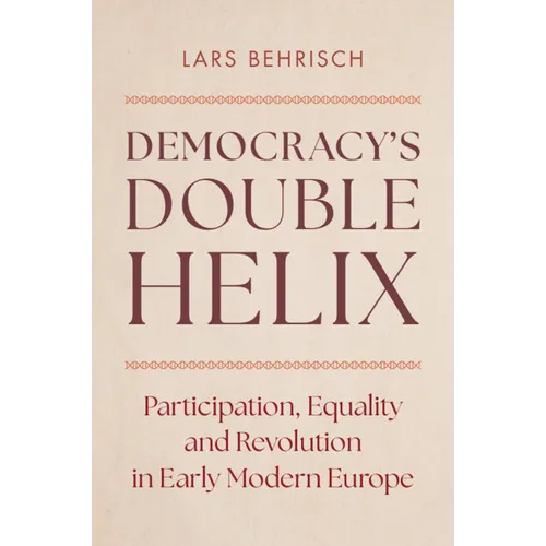 Democracy's Double Helix - Hardcover
