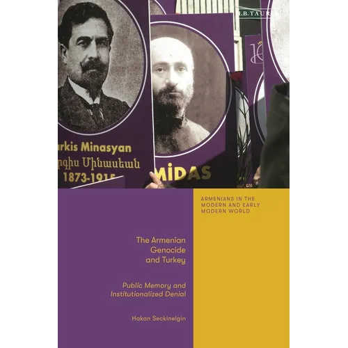 The Armenian Genocide and Turkey: Public Memory and Institutionalized Denial - Paperback