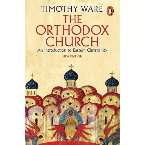 The Orthodox Church: An Introduction to Eastern Christianity - Paperback
