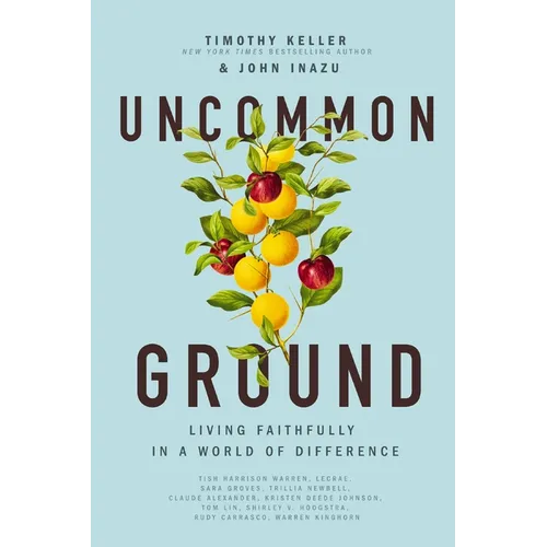 Uncommon Ground: Living Faithfully in a World of Difference - Paperback
