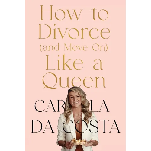 How to Divorce and Move On Like a Queen - Paperback