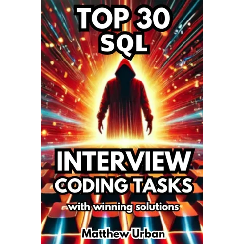 TOP 30 SQL Interview Coding Tasks - Paperback