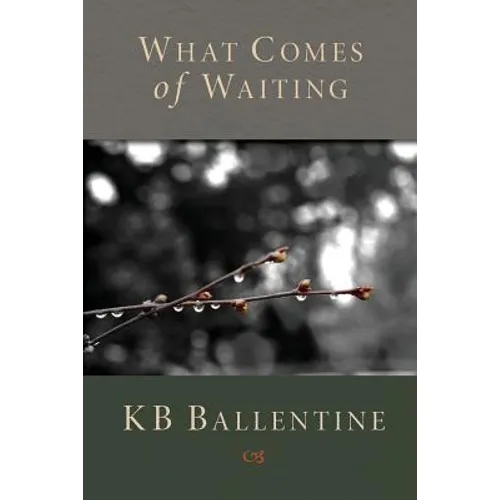 What Comes of Waiting - Paperback