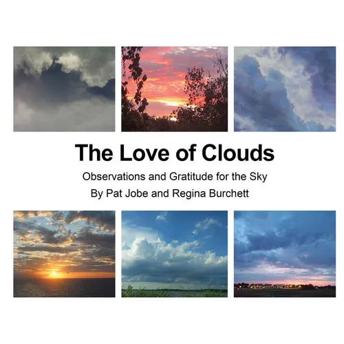 The Love of Clouds: Observations and Gratitude for the Sky - Paperback