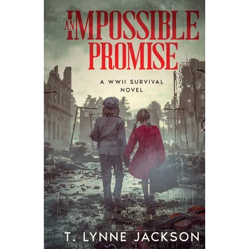 An Impossible Promise - A WWII Survival Novel - Paperback