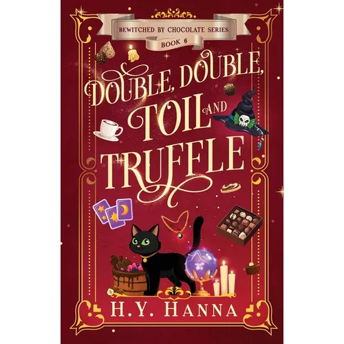 Double, Double, Toil and Truffle: Bewitched By Chocolate Mysteries - Book 6 - Paperback