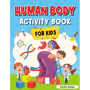 Human Body Activity Book for Kids: Kids Anatomy Book - Paperback