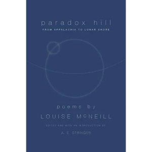 Paradox Hill: "From Appalachia to Lunar Shore, Revised Edition" - Paperback