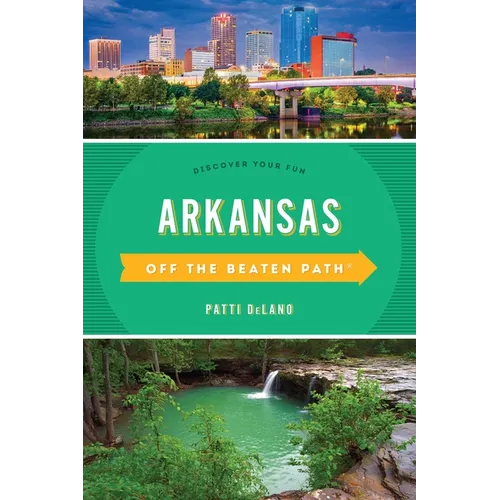 Arkansas Off the Beaten Path(R): Discover Your Fun - Paperback