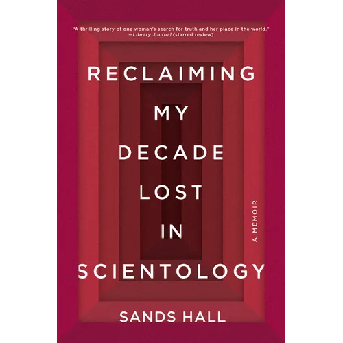Reclaiming My Decade Lost in Scientology: A Memoir - Paperback