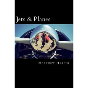 Jets & Planes: A Fascinating Book Containing Facts, Trivia, Images & Memory Recall Quiz: Suitable for Adults & Children - Paperback