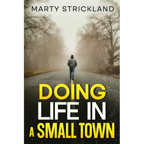 Doing Life In A Small Town - Paperback