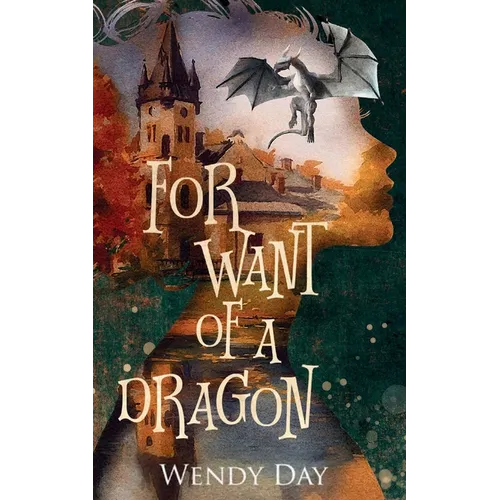 For Want Of A Dragon - Paperback