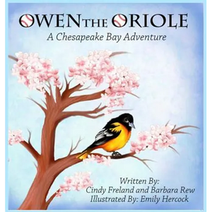Owen the Oriole: A Chesapeake Bay Adventure - Hardcover