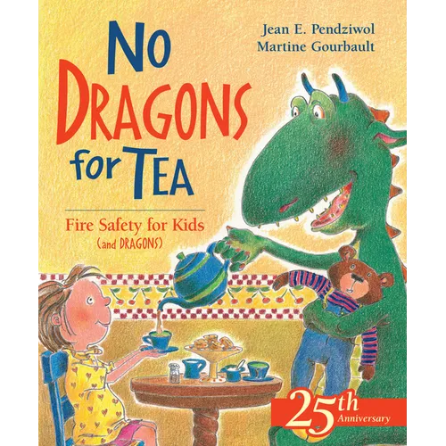 No Dragons for Tea: Fire Safety for Kids (and Dragons) - Paperback
