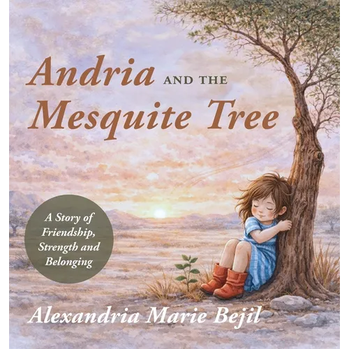 Andria and the Mesquite Tree - Hardcover