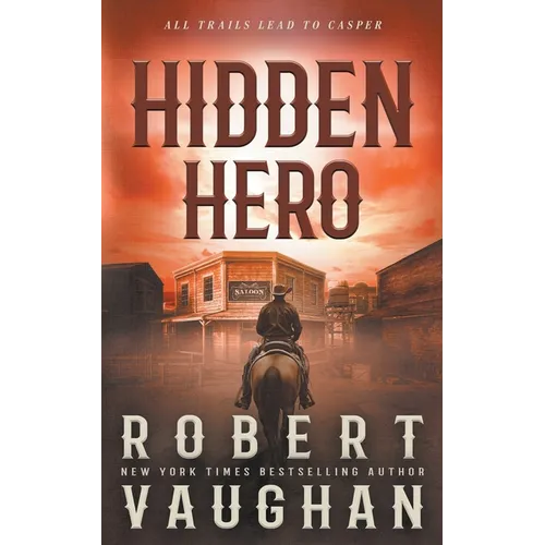 Hidden Hero: A Classic Western Novel - Paperback