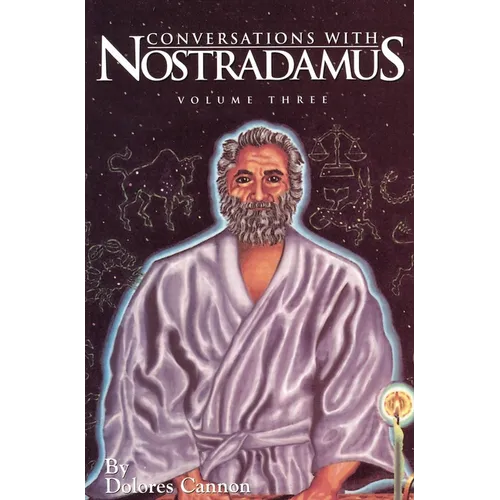 Conversations with Nostradamus: His Prophecies Explained - Paperback