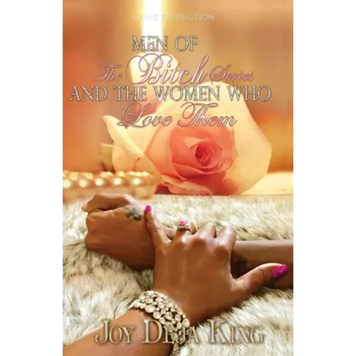 Men Of The Bitch Series And The Women Who Love Them - Paperback
