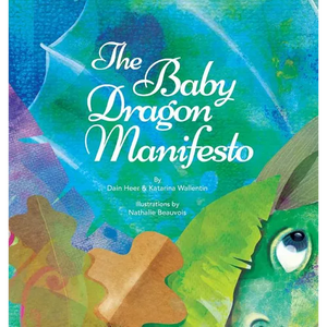 The Baby Dragon Manifesto - Hardcover