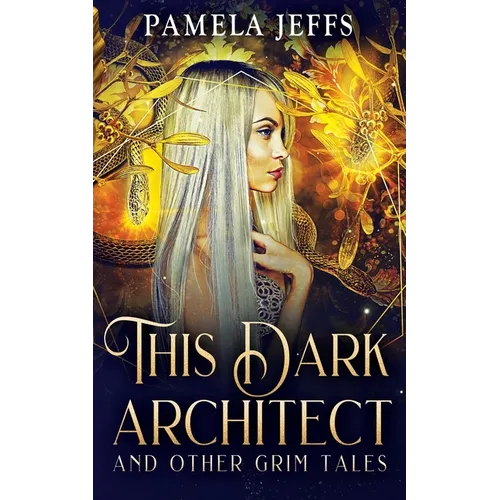 This Dark Architect and Other Grim Tales - Paperback