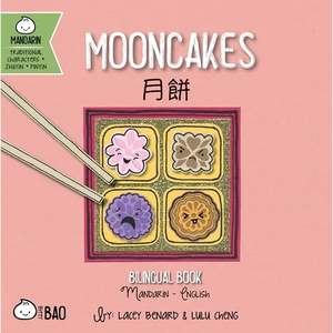 Mooncakes (Traditional Mandarin-English Version): A Bilingual Book in English and Mandarin with Traditional Characters, Zhuyin, and Pinyin - Board Book