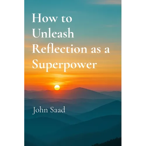 How to Unleash Reflection as a Superpower - Paperback