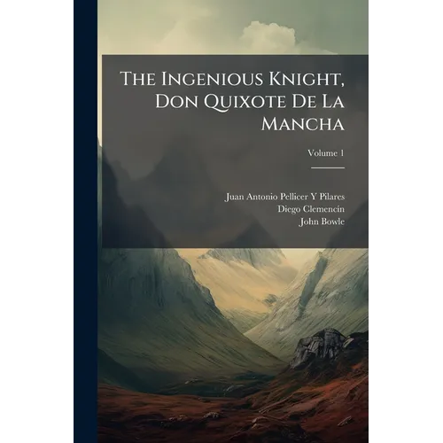 The Ingenious Knight, Don Quixote De La Mancha - Paperback
