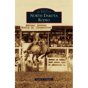 North Dakota Rodeo - Hardcover