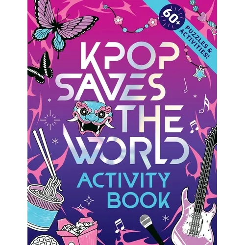 Kpop Saves the World Activity Book: 60+ Puzzles & Activities! - Paperback